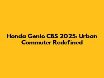 Honda Genio CBS 2025: Urban Commuter Redefined