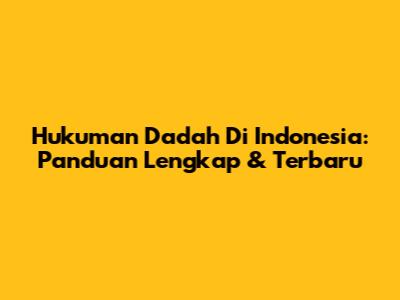 Hukuman Dadah Di Indonesia: Panduan Lengkap & Terbaru
