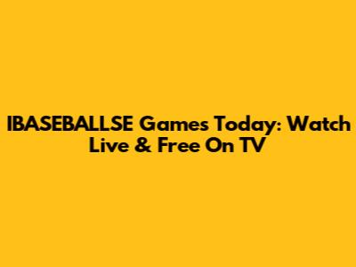 IBASEBALLSE Games Today: Watch Live & Free On TV