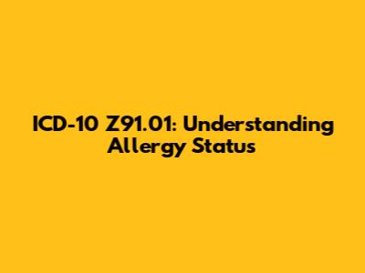 ICD-10 Z91.01: Understanding Allergy Status