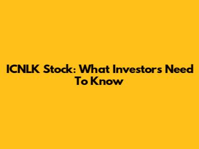 ICNLK Stock: What Investors Need To Know