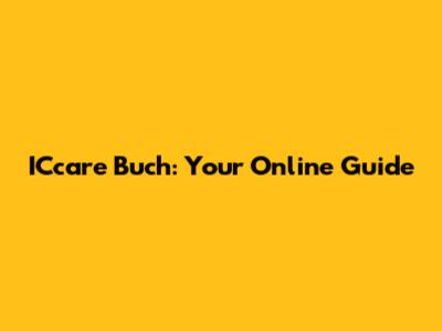 ICcare Buch: Your Online Guide