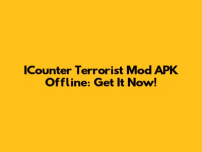 ICounter Terrorist Mod APK Offline: Get It Now!