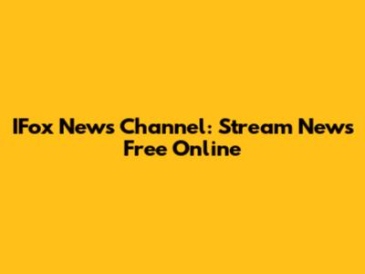 IFox News Channel: Stream News Free Online