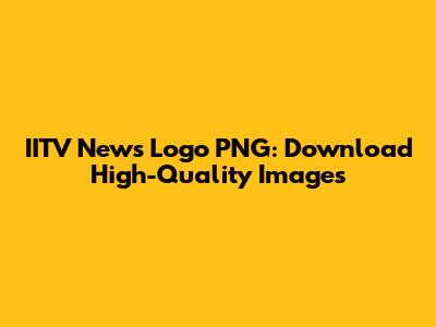 IITV News Logo PNG: Download High-Quality Images