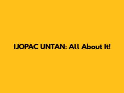 IJOPAC UNTAN: All About It!