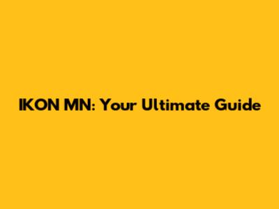 IKON MN: Your Ultimate Guide