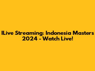 ILive Streaming: Indonesia Masters 2024 - Watch Live!