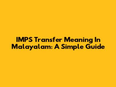 IMPS Transfer Meaning In Malayalam: A Simple Guide
