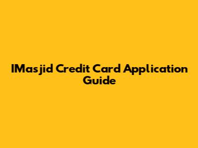 IMasjid Credit Card Application Guide