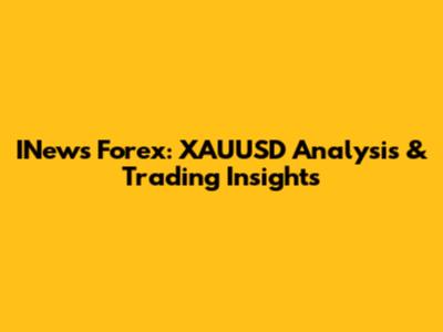 INews Forex: XAUUSD Analysis & Trading Insights