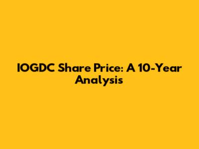 IOGDC Share Price: A 10-Year Analysis
