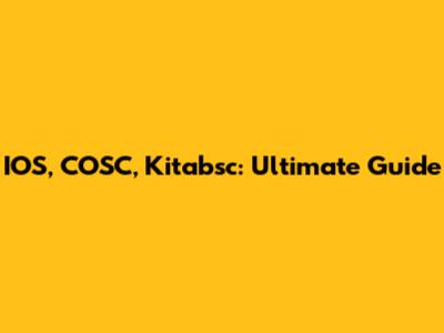 IOS, COSC, Kitabsc: Ultimate Guide