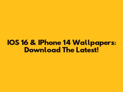 IOS 16 & IPhone 14 Wallpapers: Download The Latest!