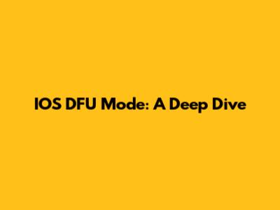 IOS DFU Mode: A Deep Dive