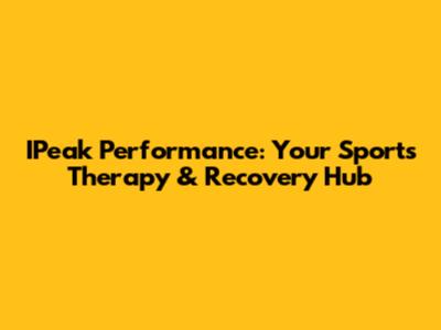 IPeak Performance: Your Sports Therapy & Recovery Hub