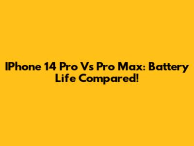 IPhone 14 Pro Vs Pro Max: Battery Life Compared!