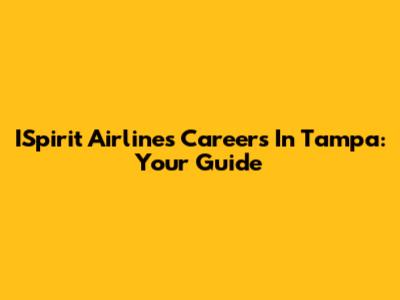 ISpirit Airlines Careers In Tampa: Your Guide