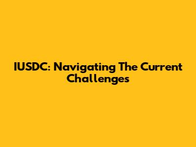 IUSDC: Navigating The Current Challenges