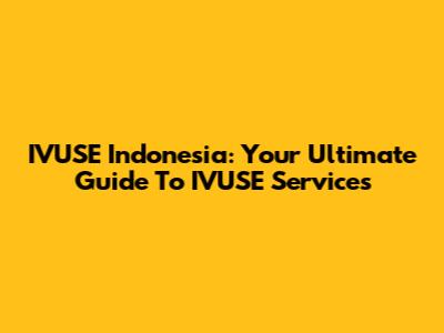 IVUSE Indonesia: Your Ultimate Guide To IVUSE Services