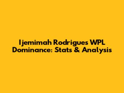 Ijemimah Rodrigues' WPL Dominance: Stats & Analysis