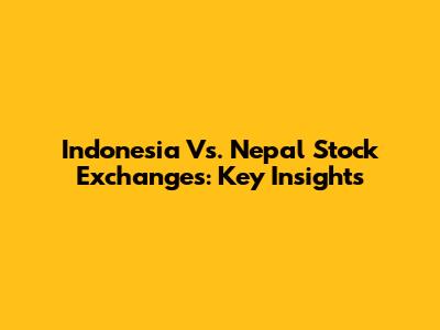 Indonesia Vs. Nepal Stock Exchanges: Key Insights