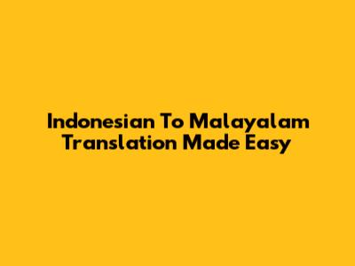 Indonesian To Malayalam Translation Made Easy