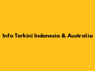 Info Terkini Indonesia & Australia