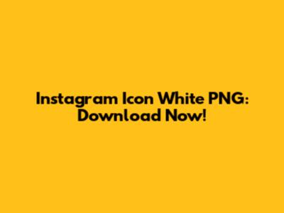 Instagram Icon White PNG: Download Now!