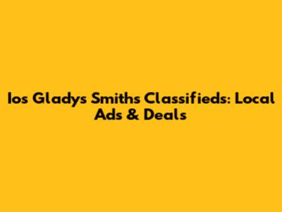 Ios Gladys Smith's Classifieds: Local Ads & Deals
