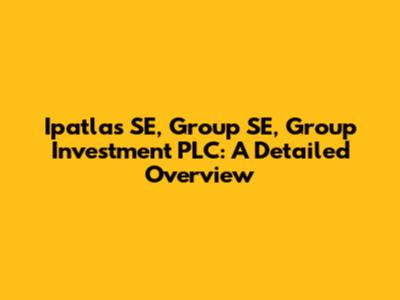 Ipatlas SE, Group SE, Group Investment PLC: A Detailed Overview