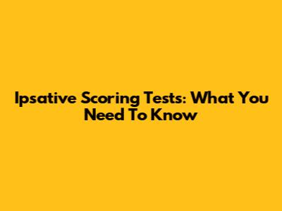 Ipsative Scoring Tests: What You Need To Know