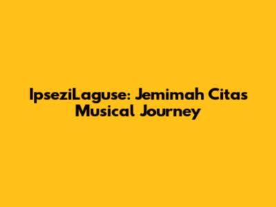 IpseziLaguse: Jemimah Cita's Musical Journey