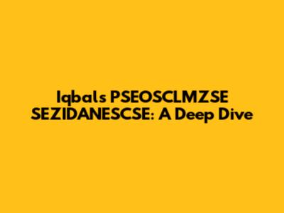 Iqbal's PSEOSCLMZSE SEZIDANESCSE: A Deep Dive