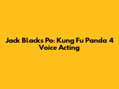 Jack Black's Po: Kung Fu Panda 4 Voice Acting