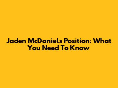 Jaden McDaniels' Position: What You Need To Know