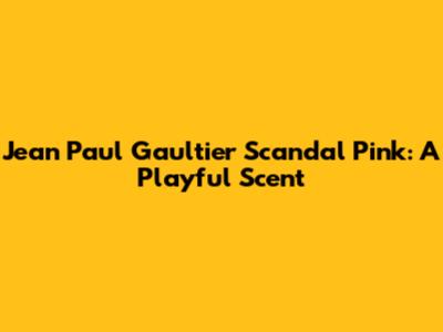 Jean Paul Gaultier Scandal Pink: A Playful Scent