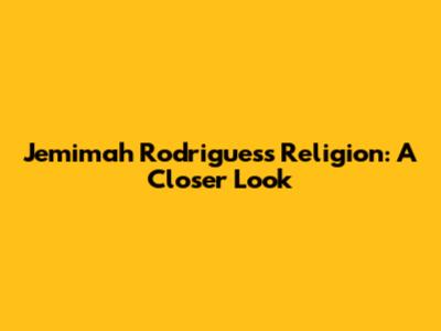 Jemimah Rodrigues's Religion: A Closer Look