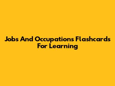 Jobs And Occupations Flashcards For Learning