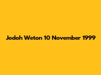 Jodoh Weton 10 November 1999