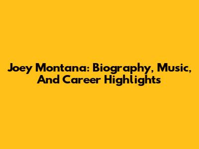 Joey Montana: Biography, Music, And Career Highlights