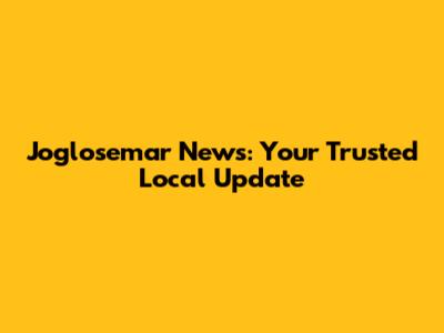 Joglosemar News: Your Trusted Local Update