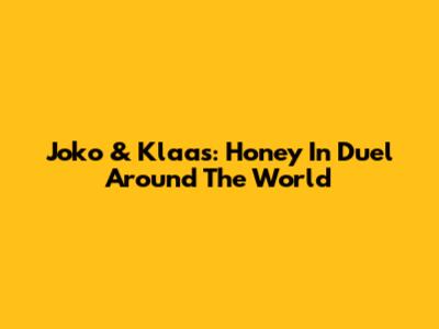 Joko & Klaas: Honey In 'Duel Around The World'