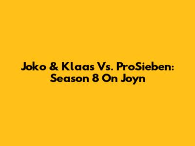 Joko & Klaas Vs. ProSieben: Season 8 On Joyn