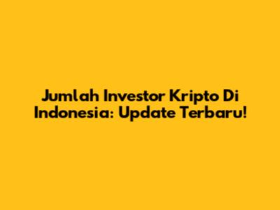 Jumlah Investor Kripto Di Indonesia: Update Terbaru!