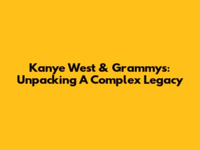 Kanye West & Grammys: Unpacking A Complex Legacy