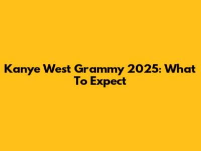 Kanye West Grammy 2025: What To Expect