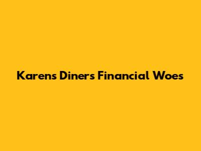 Karen's Diner's Financial Woes