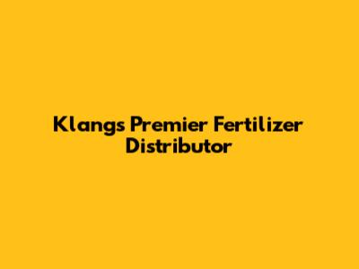 Klang's Premier Fertilizer Distributor