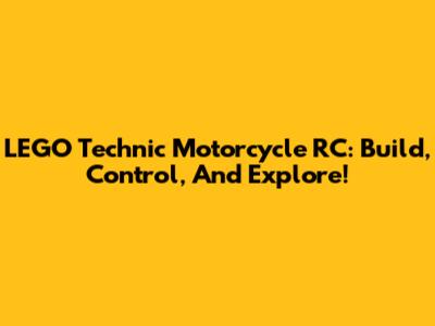 LEGO Technic Motorcycle RC: Build, Control, And Explore!